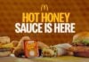 McDonald’s Launches Hot Honey Lineup Featuring New Hot Honey Sauce McDonald's Launches Hot Honey Lineup Featuring New Hot Honey Sauce