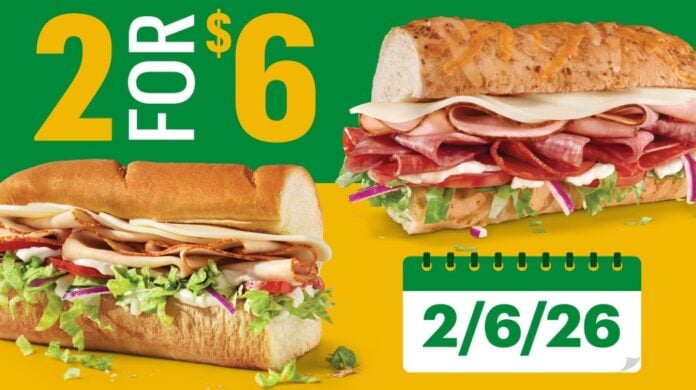 Two 6-Inch Subs for $6 at Subway on 2-6-26